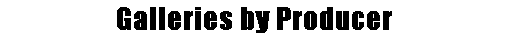 Galleries by Producer
