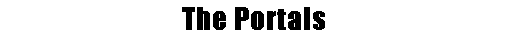 The Portals